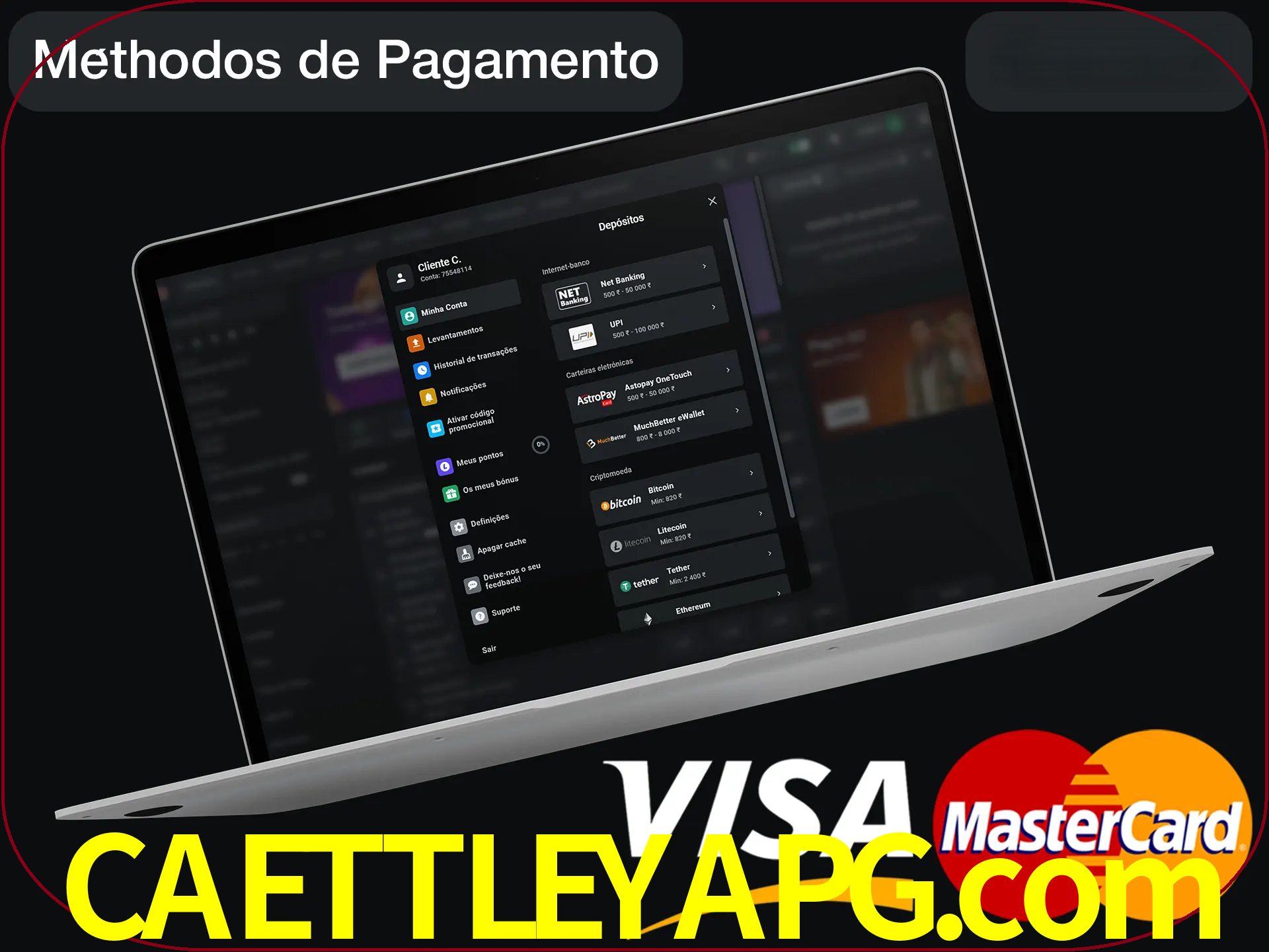 Use seu método de depósito preferido.